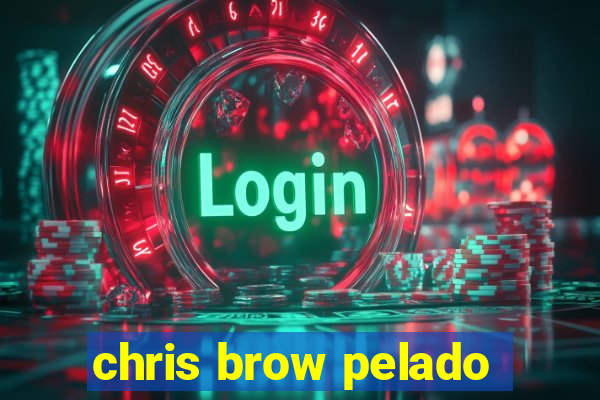 chris brow pelado